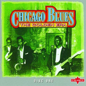 Chicago Blues - The Golden Era, Vol.1