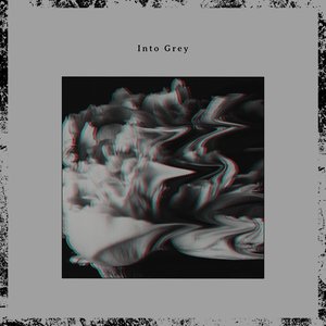 Into Grey