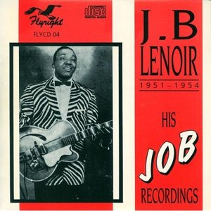 J.B. Lenoir 1951-1954: His J o B Recordings