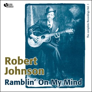 Ramblin' On My Mind (Complete Recordings Vol. 1)