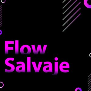 Flow Salvaje