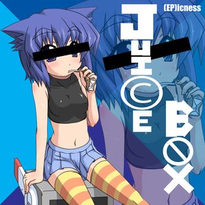 Juice B0x (EP)icness