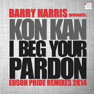Barry Harris Presents I Beg Your Pardon (Edson Pride 2k14 Remix)