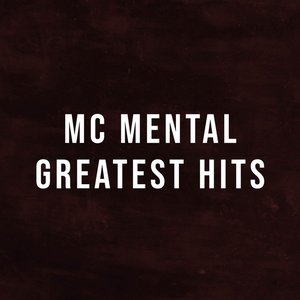 MC Mental Best Hits