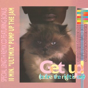 Get Up (Before The Night Is Over) (Remix)