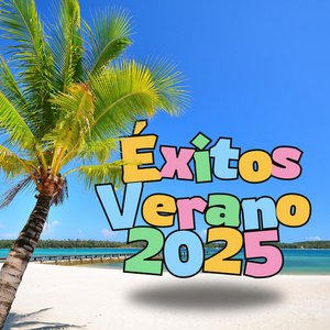 Éxitos Verano 2025
