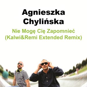 Nie Mogę Cię Zapomnieć (Kalwi&Remi Extended Remix)