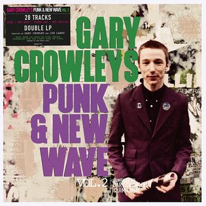 Gary Crowley's Punk & New Wave 2