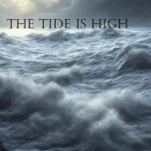 The tide is high