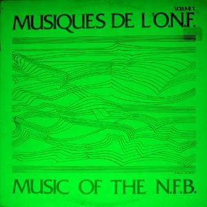 Musiques De L’O.N.F. – Music of the N.F.B.