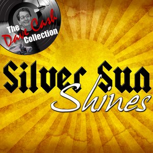 Silver Sun Shines - [The Dave Cash Collection]