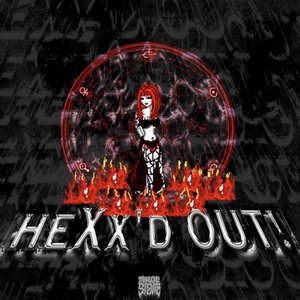 HeXx'd OUT!