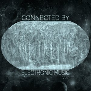 Connected By Electronic Music, Vol.1