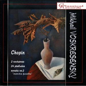 Mikhail Voskresensky. Chopin