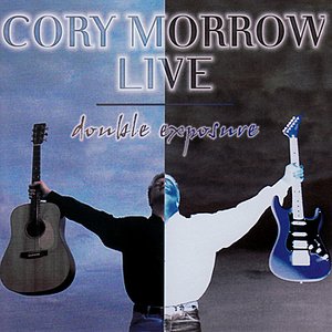 Cory Morrow Live: Double Exposure