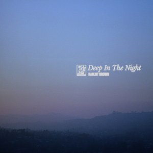 Deep In The Night