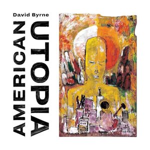 David Byrne's American Utopia