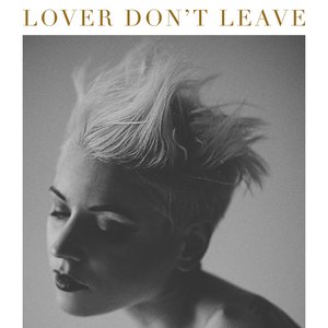 Lover, Don't Leave