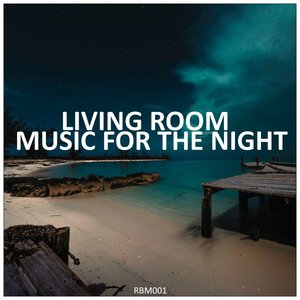 Living Room Music For The Night