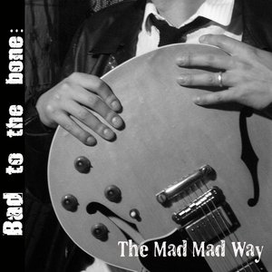 The Mad Mad Way