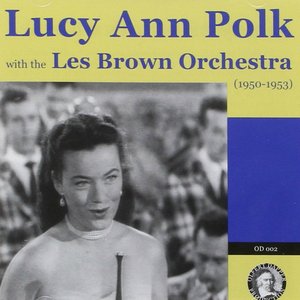 Lucy Ann Polk with the Les Brown Orchestra