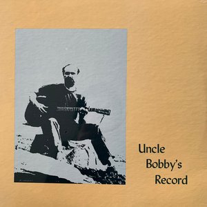 Uncle Bobby’s Record