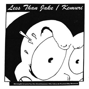 Less Than Jake / Kemuri