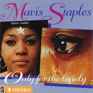 Mavis Staples / Only For The Lonely