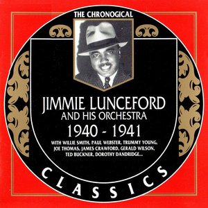 The Chronological Classics: Jimmie Lunceford and His Orchestra 1940-1941