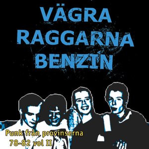 Vägra Raggarna Benzin - Punk från provinserna 78-82, Vol. 2