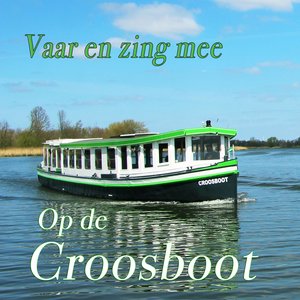 Vaar en zing mee op de Croosboot