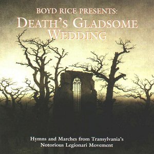 Boyd Rice Presents: Death's Gladsome Wedding