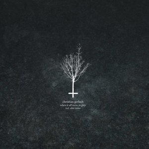 When It All Turns to Grey