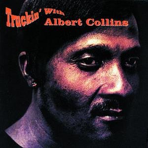 “Truckin' With Albert Collins”的封面