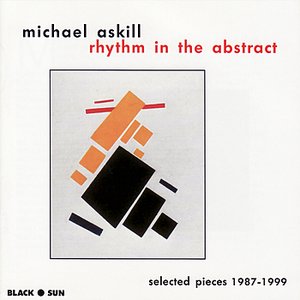 Rhythm in the Abstract: Selected Pieces 1987-1999