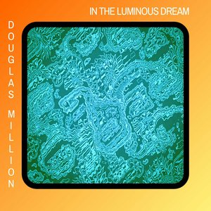 In the Luminous Dream