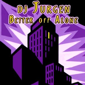 Better Off Alone