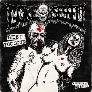 Bite it You Scum: Tribute to GG Allin