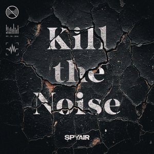 Kill the Noise