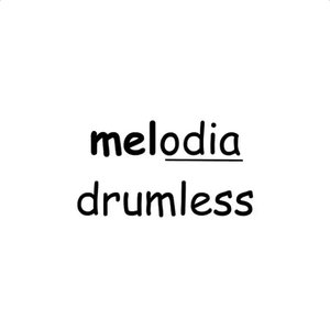 melodia drumless