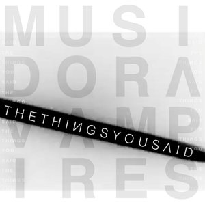 THE THINGS YOU SAID