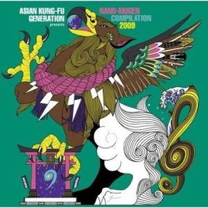 Asian Kung-Fu Generation Presents Nano-Mugen Compilation 2009