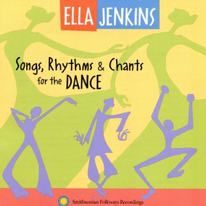 Songs, Rhythms & Chants for the Dance