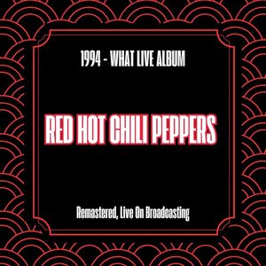1994 - What Live Album (Remastered, Live On Broadcasting)