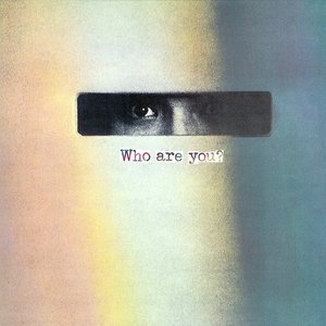 Who Are You?