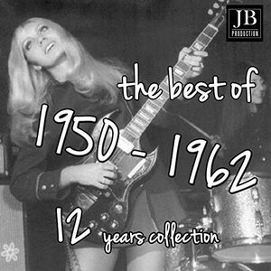 The Best 1950 - 1961 (300 Hits)