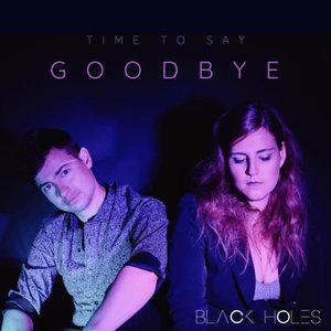 Time To Say Goodbye