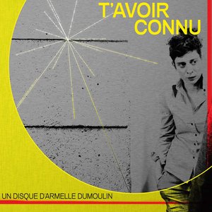 T'avoir Connu