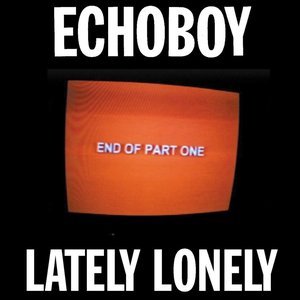 Lately Lonely