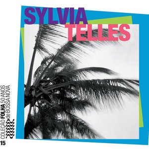 Coleção Folha 50 anos de bossa nova, Volume 15: Sylvia Telles